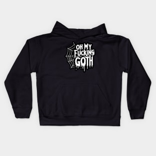 Oh My Fu**ing Goth - Edgy Gothic Slogan - Bold Statement Spiderweb Design Kids Hoodie